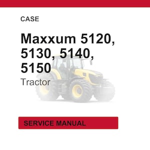 May include: Image of a yellow and black tractor with the text "Maxxum 5120, 5130, 5140, 5150 Tractor". The word "CASE" is at the top of the image. A red rectangle at the bottom says "SERVICE MANUAL".