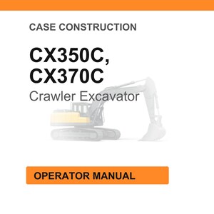 May include: White background with the text "CASE CONSTRUCTION" and "CX350C, CX370C Crawler Excavator". An orange rectangle at the bottom reads "OPERATOR MANUAL". A faded image of a crawler excavator is in the background.