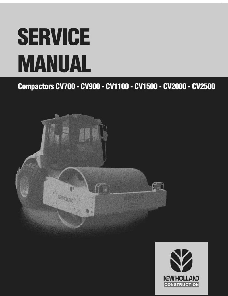May include: A service manual cover with the text "SERVICE MANUAL" in bold white letters on a gray background. Below, it lists compactor models CV700 to CV2500. A grayscale image of a New Holland compactor is featured. The New Holland Construction logo is at the bottom.