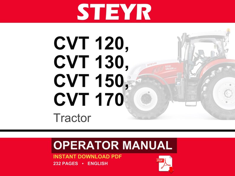 Op de afbeelding: Een gebruikershandleiding voor Steyr CVT 120, CVT 130, CVT 150 en CVT 170 tractoren. Het document is een 232 pagina's tellende PDF in het Engels, met een rood-witte omslag met de merknaam STEYR en een gedeeltelijke afbeelding van een rode tractor.