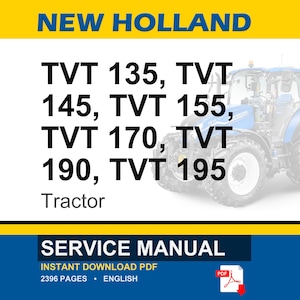 May include: A blue and white New Holland tractor with the text "TVT 135, 145, 155, 170, 190, 195" and "Tractor". Below is a service manual with 2396 pages, available as an instant PDF download.