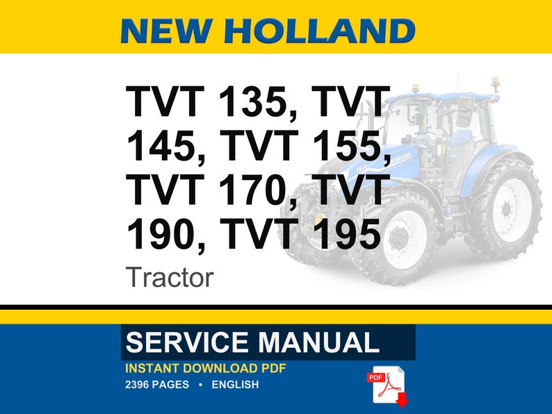 May include: A blue and white New Holland tractor with the text "TVT 135, 145, 155, 170, 190, 195" and "Tractor". Below is a service manual with 2396 pages, available as an instant PDF download.