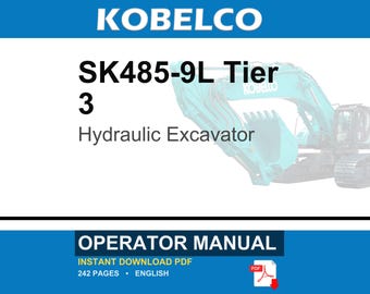 Kobelco SK485-9L Tier 3 Hydraulic Excavator Operator Owners Operation Manual | Instant PDF Download