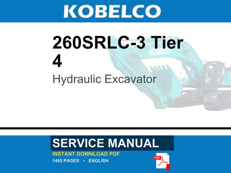 Kobelco 260SRLC-3 Hydraulic Excavator Tier 4 Service Repair Workshop Manual | Instant PDF Download image 1