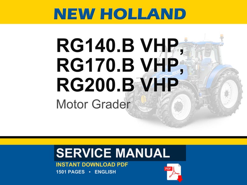 May include: A blue and white New Holland tractor with the text "RG140.B VHP, RG170.B VHP, RG200.B VHP Motor Grader." The image also includes a "SERVICE MANUAL" banner with PDF details.