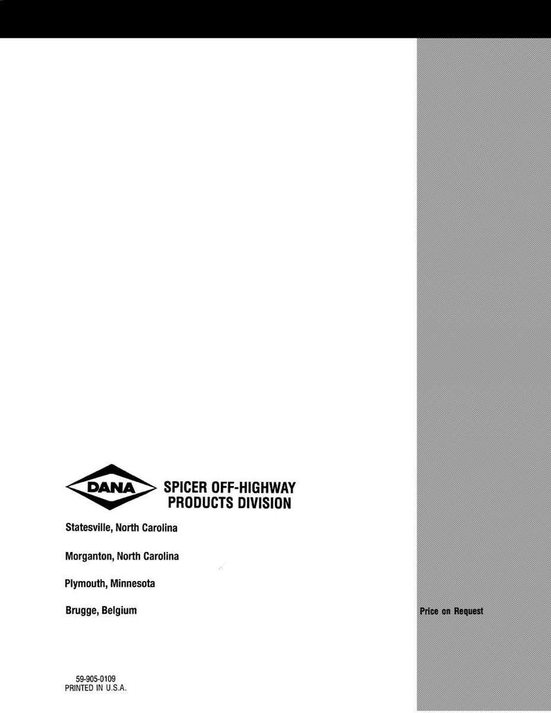 May include: A white page with the logo of DANA and the text "SPICER OFF-HIGHWAY PRODUCTS DIVISION". Below are the locations: Statesville, North Carolina; Morganton, North Carolina; Plymouth, Minnesota; and Brugge, Belgium. The text "Price on Request" is also visible.
