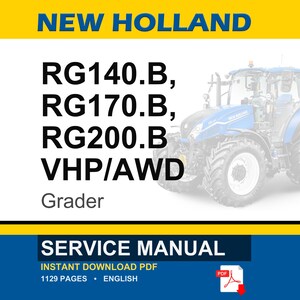 May include: A blue and white New Holland tractor with the text "NEW HOLLAND" at the top. The image also includes the text "RG140.B, RG170.B, RG200.B VHP/AWD Grader" and "SERVICE MANUAL" with PDF download information.