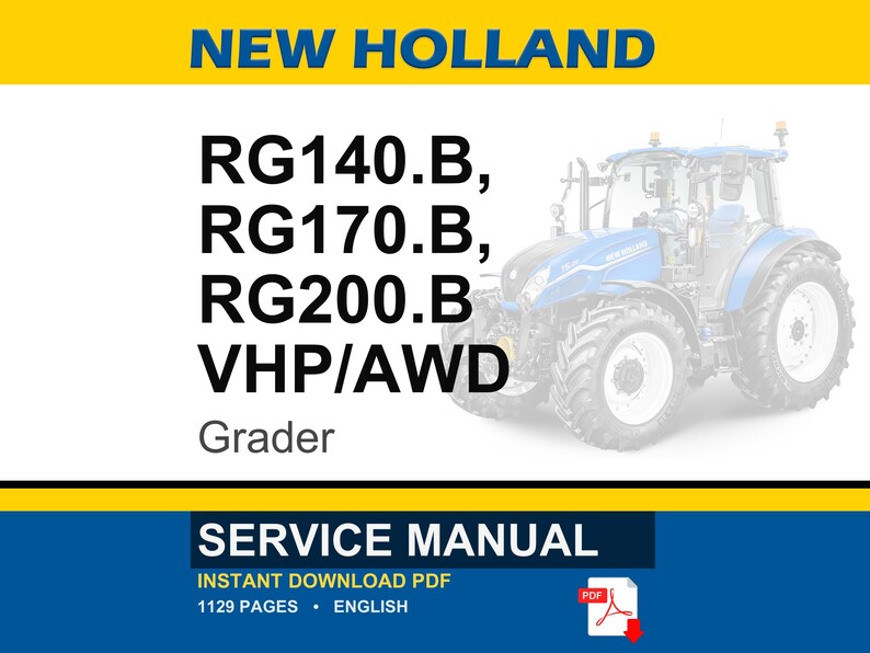 May include: A blue and white New Holland tractor with the text "NEW HOLLAND" at the top. The image also includes the text "RG140.B, RG170.B, RG200.B VHP/AWD Grader" and "SERVICE MANUAL" with PDF download information.
