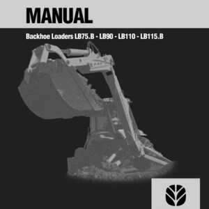 Peut inclure: Image en niveaux de gris d'une couverture de manuel de service pour des chargeuses-pelleteuses. Le titre "SERVICE MANUAL" est bien en &eacute;vidence en haut. En dessous, il liste les mod&egrave;les LB75.B, LB90, LB110 et LB115.B. Une chargeuse-pelleteuse est repr&eacute;sent&eacute;e en arri&egrave;re-plan, avec le logo New Holland Construction.