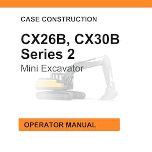 May include: White background with the text "CASE CONSTRUCTION" and "CX26B, CX30B Series 2 Mini Excavator". An orange rectangle at the bottom reads "OPERATOR MANUAL". A faded image of a mini excavator is also present.