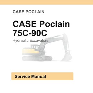 May include: A white background with the text "CASE POCLAIN" at the top, followed by "CASE Poclain 75C-90C" in bold black font. Below, it reads "Hydraulic Excavators". A faded image of an excavator is in the center. The words "Service Manual" are in a tan rectangle.