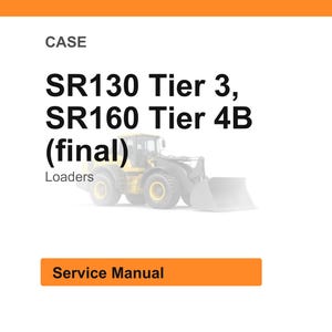 Op de afbeelding: Witte achtergrond met het woord "CASE" bovenaan. De tekst "SR130 Tier 3, SR160 Tier 4B (final)" wordt weergegeven in een vette zwarte letter. Daaronder staat een vervaagde afbeelding van een gele lader. Het woord "Loaders" staat onder de afbeelding. Onderaan staat een oranje rechthoek met de woorden "Service Manual".