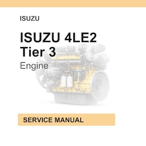 May include: A white background with the ISUZU logo and text reading "ISUZU 4LE2 Tier 3 Engine." A detailed image of an engine is in the background. The text "SERVICE MANUAL" is in a tan rectangle.