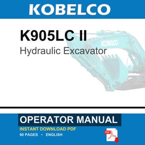 Kobelco K905LC II Hydraulic Excavator Operator Owners Operation Manual | Instant PDF Download image 1