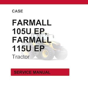 Case Farmall 105u 115U EP Tractor Service Repair Workshop Manual | Instant PDF Download
