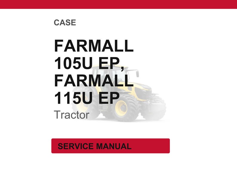 Puede incluir: Imagen de un tractor con el texto "FARMALL 105U EP, FARMALL 115U EP Tractor" y "SERVICE MANUAL" sobre un fondo blanco. El tractor es amarillo y negro.