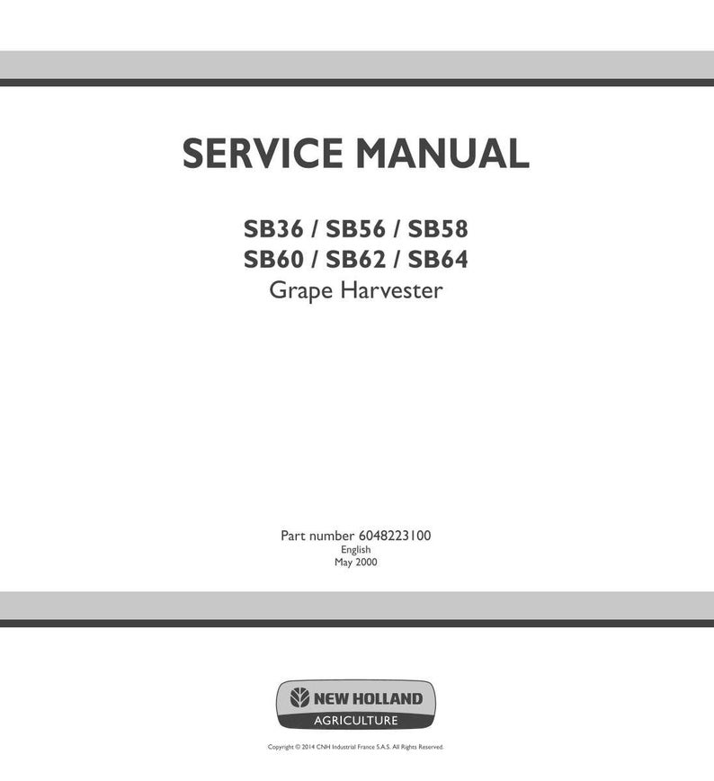 May include: A white service manual cover with the text "SERVICE MANUAL" in large, bold, black letters. Below, it lists "SB36 / SB56 / SB58 SB60 / SB62 / SB64 Grape Harvester". The bottom of the cover includes the New Holland Agriculture logo.