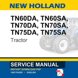 May include: A blue and white New Holland tractor is featured in this image. The text includes "TN60DA, TN60SA, TN70DA, TN70SA, TN75DA, TN75SA Tractor." The bottom banner reads "SERVICE MANUAL" with "INSTANT DOWNLOAD PDF" and "1402 PAGES &bull; ENGLISH."