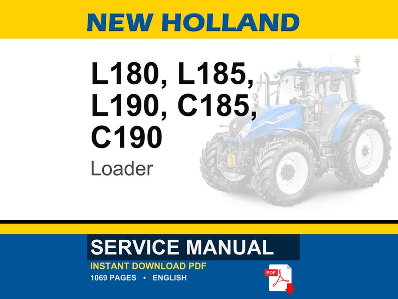 Puede incluir: Un manual de servicio New Holland para cargadoras L180, L185, L190, C185 y C190. La portada muestra el texto NEW HOLLAND, los n&uacute;meros de modelo, la palabra Loader y una ilustraci&oacute;n de un tractor azul. Indica 1069 p&aacute;ginas en ingl&eacute;s.
