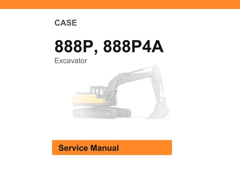 May include: White background with the word "CASE" at the top. Below, the text "888P, 888P4A" is displayed, followed by "Excavator." An illustration of an excavator is in the center. A rectangular orange button at the bottom reads "Service Manual."