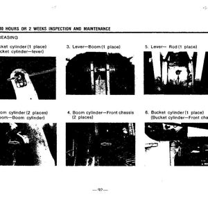Może przedstawiać: Strona z instrukcji technicznej zatytułowana EVERY 100 HOURS OR 2 WEEKS INSPECTION AND MAINTENANCE, sekcja B. GREASING. Zawiera sześć czarno-białych zdjęć części maszyn ze strzałkami wskazującymi punkty smarowania siłownik&oacute;w i dźwigni.