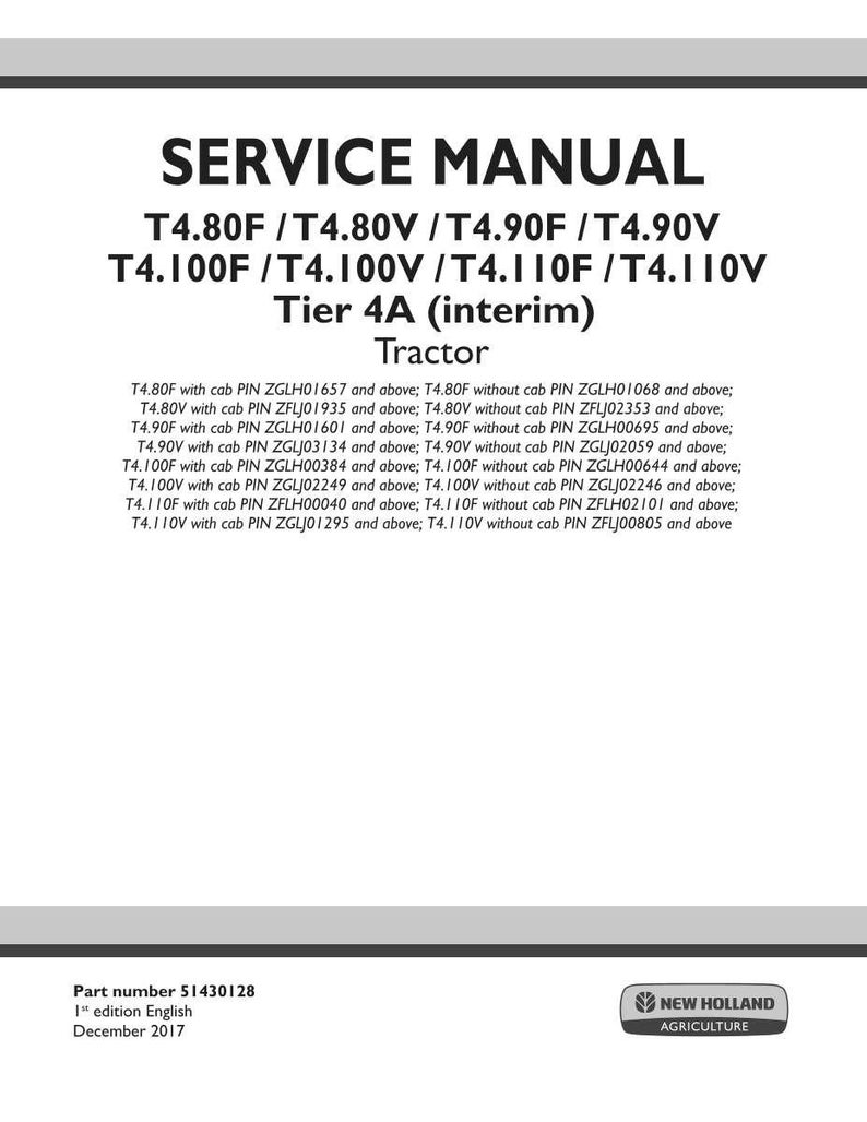 May include: A service manual for a tractor, featuring the text "SERVICE MANUAL" at the top. The manual covers models T4.80F, T4.80V, T4.90F, T4.90V, T4.100F, T4.100V, T4.110F, and T4.110V. Includes a list of part numbers and the New Holland Agriculture logo.