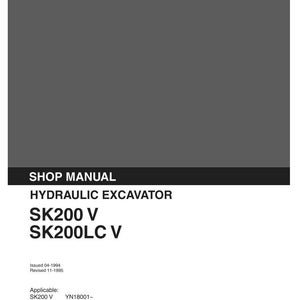 May include: A gray and black Kobelco shop manual for a hydraulic excavator, models SK200 V and SK200LC V. The cover includes text stating it was issued 04-1994, revised 11-1995, and lists applicable serial numbers YN18001- and YQ02301- with code S5YN0007E-01.