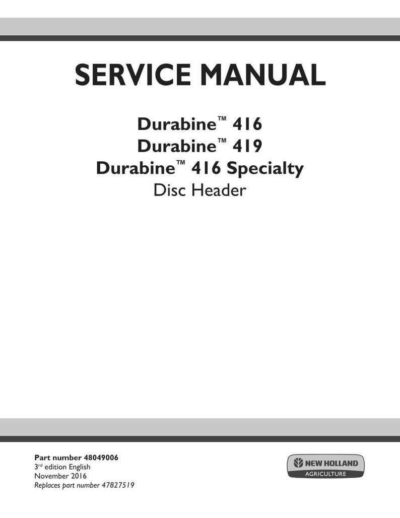 以下が含まれることがあります： 黒いテキストが書かれた白いサービスマニュアルの表紙。「SERVICE MANUAL」というタイトルが上にあります。その下に「Durabine 416」、「Durabine 419」、および「Durabine 416 Specialty Disc Header」と記載されています。New Holland Agricultureのロゴが一番下にあります。