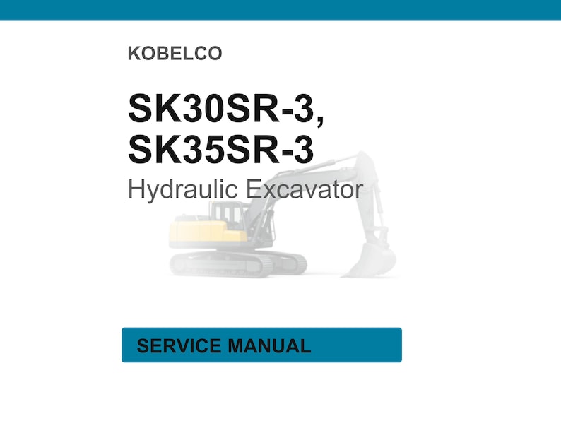 May include: A white background with the text "KOBELCO" at the top. Below, the text reads "SK30SR-3, SK35SR-3 Hydraulic Excavator." A graphic of an excavator is in the center. At the bottom, a blue rectangle says "SERVICE MANUAL."