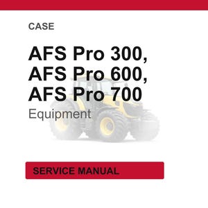 May include: Image shows text: CASE, AFS Pro 300, AFS Pro 600, AFS Pro 700, Equipment, and SERVICE MANUAL. A yellow and black tractor is in the background. The text is in black and red on a white background.