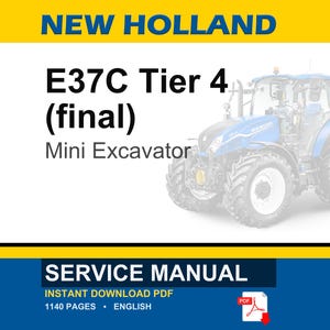 May include: The image shows a blue and white New Holland E37C Tier 4 mini excavator. The text "NEW HOLLAND" is at the top, with "E37C Tier 4 (final) Mini Excavator" below. The bottom section reads "SERVICE MANUAL" and "INSTANT DOWNLOAD PDF".