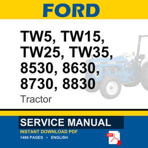 Op de afbeelding: Een servicehandleiding met het woord FORD in blauw en geel. De handleiding behandelt de tractormodellen TW5, TW15, TW25, TW35, 8530, 8630, 8730 en 8830. De tekst "SERVICE MANUAL" is ook zichtbaar.