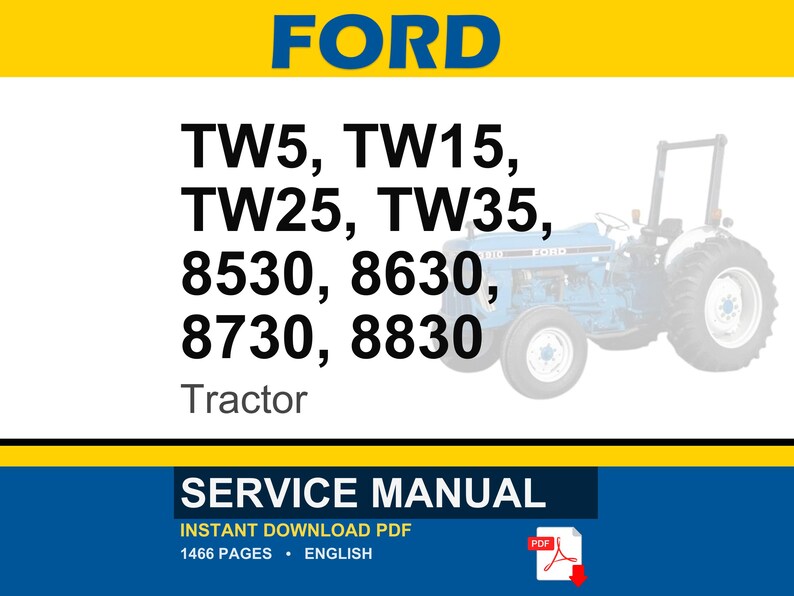 Op de afbeelding: Een servicehandleiding met het woord FORD in blauw en geel. De handleiding behandelt de tractormodellen TW5, TW15, TW25, TW35, 8530, 8630, 8730 en 8830. De tekst "SERVICE MANUAL" is ook zichtbaar.