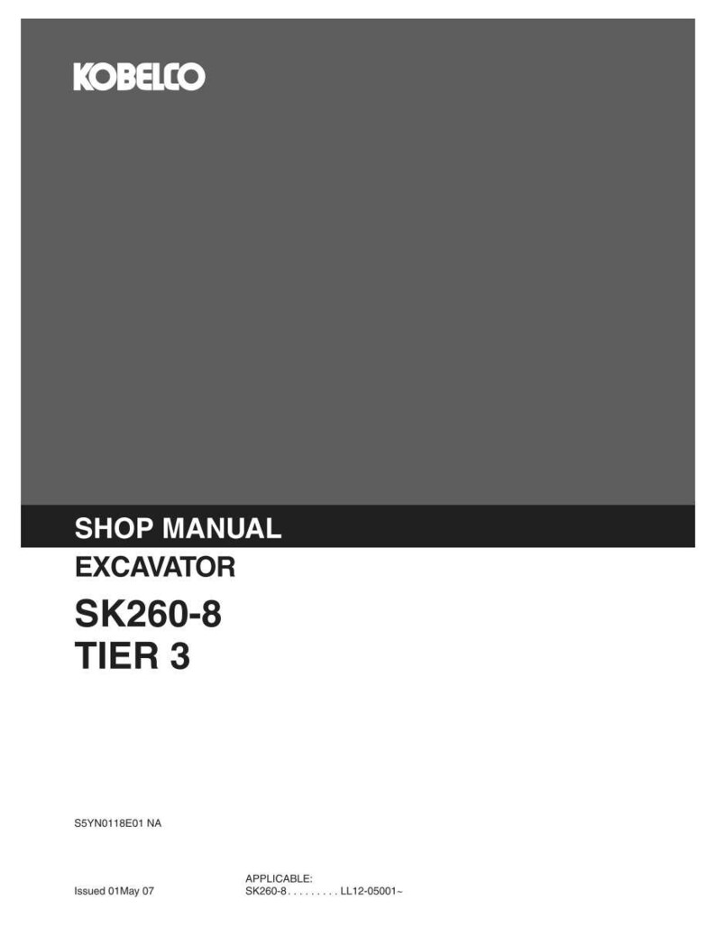 K&ouml;nnte beinhalten: Ein graues und schwarzes Kobelco Werkstatthandbuch f&uuml;r einen Bagger, Modell SK260-8 Tier 3. Das Cover enth&auml;lt den Text Kobelco, Shop Manual, Excavator, SK260-8, Tier 3, S5YN0118E01 NA, Issued 01May 07 und Applicable: SK260-8........ LL12-05001-.