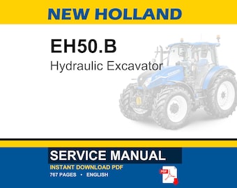 New Holland EH50.B Hydraulic Excavator Service Repair Workshop Manual | Instant PDF Download
