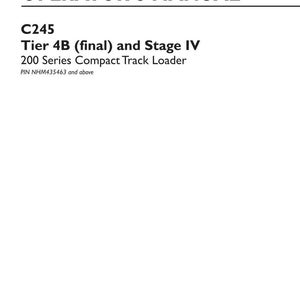 May include: An operator's manual for the New Holland Construction C245 Tier 4B and Stage IV 200 Series compact track loader. The document includes the text PIN NHM435463 and above, part number 48174807, 1st edition English, and is dated May 2018.