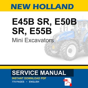 Op de afbeelding: Een onderhoudshandleiding voor New Holland E45B SR, E50B SR en E55B minigraafmachines. De omslag toont een illustratie van een blauwe tractor, de tekst NEW HOLLAND, modelnummers en SERVICE MANUAL. Het is een PDF-bestand van 779 pagina's.