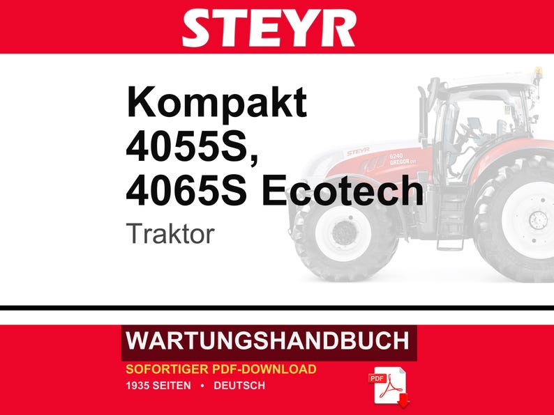May include: A maintenance manual for Steyr Kompakt 4055S and 4065S Ecotech tractors. The document cover features the brand name, model numbers, and the word Traktor. It includes a PDF download icon, 1935 pages, and is written in German.