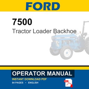 May include: A Ford 7500 Tractor Loader Backhoe operator manual document. The cover features a blue tractor illustration, the text FORD 7500 Tractor Loader Backhoe, and OPERATOR MANUAL. It indicates an 84-page PDF file available for download.