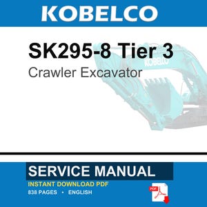 Kobelco SK295-8 Tier 3 Crawler Excavator Service Repair Workshop Manual | Instant PDF Download image 1