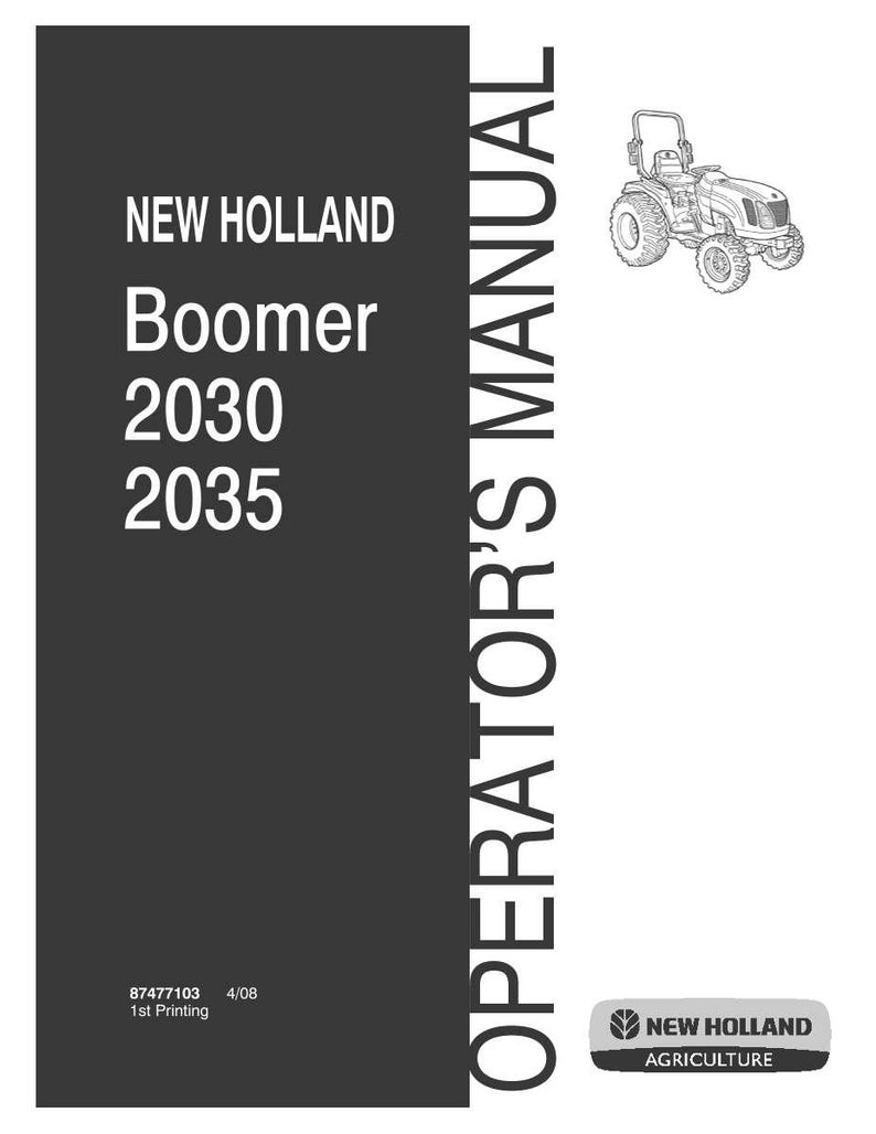 Puede incluir: Un manual del operador en blanco y negro para el tractor New Holland Boomer 2030 y 2035. La portada presenta el texto New Holland Boomer 2030 2035, un dibujo lineal de un tractor, el texto OPERATOR'S MANUAL y el logo de New Holland Agriculture.