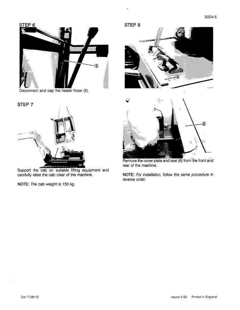 May include: A technical diagram showing steps for machinery maintenance. The steps include disconnecting a heater hose, removing a cover plate, and supporting a cab with lifting equipment. The cab weight is noted as 150 kg.