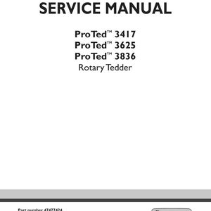 May include: A white service manual cover with the title "SERVICE MANUAL" in bold black letters. Below the title are the model numbers ProTed 3417, 3625, and 3836, and the words "Rotary Tedder". The New Holland Agriculture logo is in the bottom right.