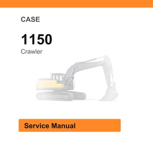 May include: Image of a CASE 1150 Crawler excavator. The image includes the text "CASE", "1150", "Crawler", and "Service Manual" on a white background with an orange header and a matching orange button.