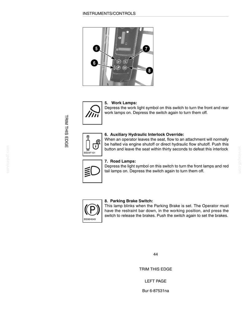 May include: Diagram of a control panel with labeled switches and symbols for work lamps, auxiliary hydraulic interlock override, road lamps, and parking brake. Text explains each switch's function.