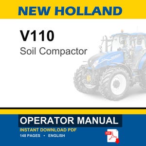 Puede incluir: Un manual de operador digital para un compactador de suelo New Holland V110. La portada presenta el texto NEW HOLLAND, V110 Soil Compactor y OPERATOR MANUAL. Incluye un gr&aacute;fico de tractor azul, un icono de PDF y 148 p&aacute;ginas en ingl&eacute;s.