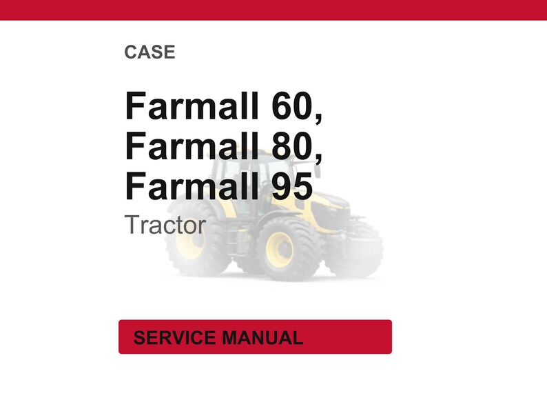 Puede incluir: Imagen de un tractor con el texto "Farmall 60, Farmall 80, Farmall 95 Tractor". El texto "CASE" est&aacute; encima del nombre del tractor, y "SERVICE MANUAL" est&aacute; en un rect&aacute;ngulo rojo debajo.