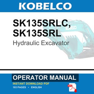 Kobelco SK135SRLC, SK135SRL Hydraulic Excavator Operator Owners Operation Manual | Instant PDF Download image 1