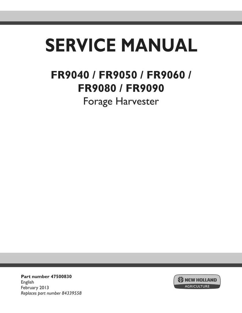 May include: A white service manual with the title "SERVICE MANUAL" in bold black letters. The manual covers FR9040, FR9050, FR9060, FR9080, and FR9090 Forage Harvesters. The New Holland Agriculture logo is in the bottom right corner.