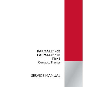 May include: A service manual for FARMALL 40B and 50B Tier 3 Compact Tractors. The cover is white with a red border and a red vertical stripe. The text includes the model names, "SERVICE MANUAL", and part number 47698302.